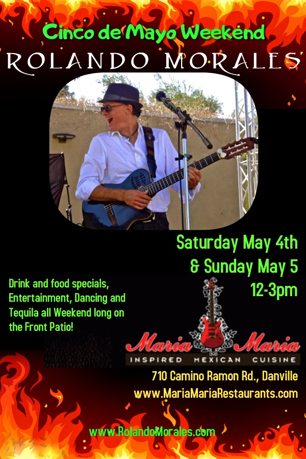 Celebrate Cinco de Mayo at Maria Maria in Danville with Rolando Morales