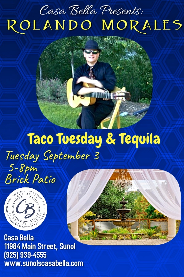 Rolando Morales at Sunol Casa Bella for Taco Tuesday from 5pm to 8pm