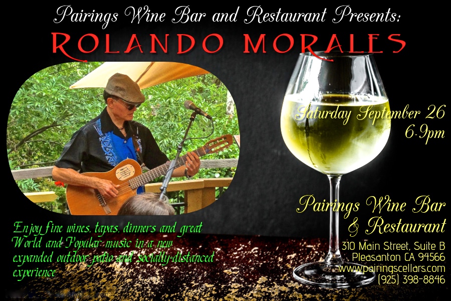 Rolando Morales will perform on Saturday September 26, 2020 at Pairings Wine Bar and Restaurant