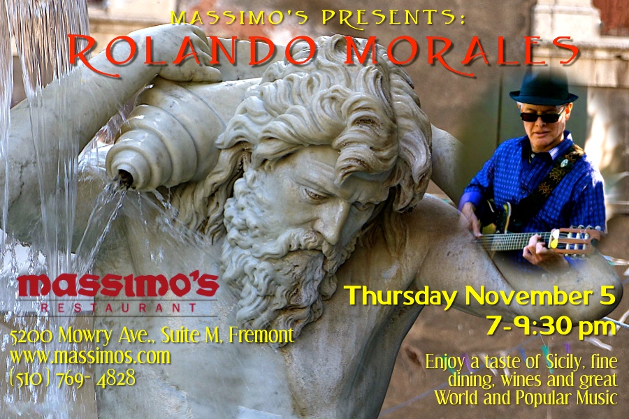 Rolando Morales will appear at Massimo's on Thursday November 5, 2020 between 7pm and 9:30pm in Fremont