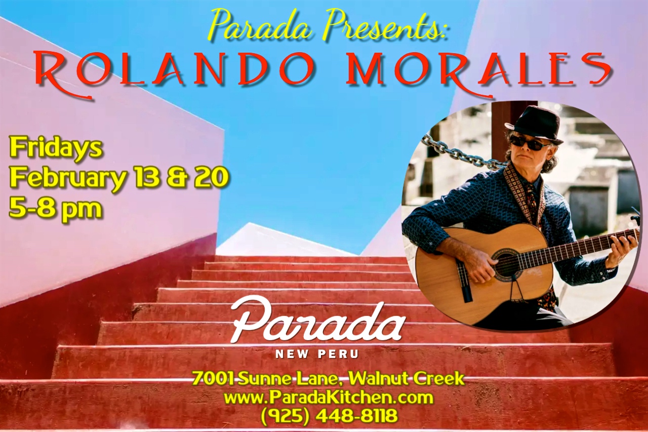 Rolando Morales performs at Parada New Peru, 7001 Sunne Ln., Walnut Creek from 5 to 8 pm on Friday, February 13, 2026.